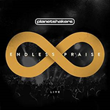 Planetshakers - Endless Praise