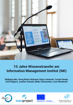 15 Jahre Wissenstransfer am Information Management Institut (IMI) (ISBN 978-3-9823413-8-5)