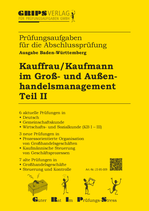 Kauffrau/Kaufmann im Groß- und Außenhandelsmanagement, Teil 2