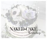 NAKED - CAKE - WORKSHOP