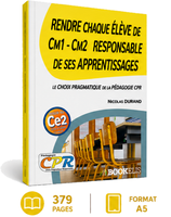 Le livre "Rendre chaque Elève de Cm1-Cm2 Responsable de ses Apprentissages"