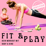 Fit & Play - Mama Workout mit Baby & Kleinkind
