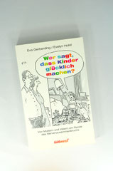 Verlag: Südwest Buchtitel: Wer sagt, dass Kinder glücklich machen?  Autor: Eva Gerberding / Evelyn Holst  Erscheinungsjahr: 2012