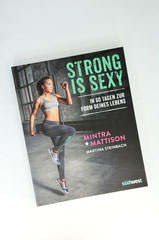 Verlag: Südwest Buchtitel: Strong is sexy Autor: Mintra Mattison  Erscheinungsjahr: 2015
