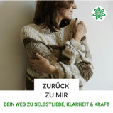 Zurück zu mir - dein Weg zu Selbstliebe, Klarheit und Kraft