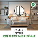 Raum & Psyche - erste Schritte zu mehr Harmonie
