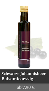 Schwarzer Johannisbeerbalsamicoessig kaufen