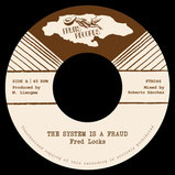 FRED LOCKS, THE 18th PARALLEL  The System Is A Fraud / Dub  Label: Fruits (7")