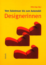  Britta Jürgs (Hg.): Vom Salzstreuer bis zum Automobil: Designerinnen