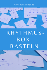 Rhythmus Box basteln Ideen für den Musikunterricht