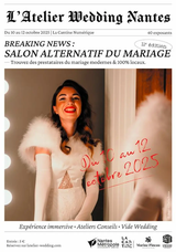 L'Atelier Wedding - Salon Alternatif du Mariage Nantais 11 au 12 Octobre 2025