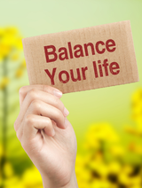 Balance your life