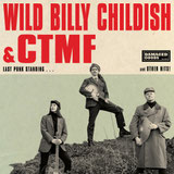 WILD BILLY CHILDISH & CTMF - Last Punk Standing