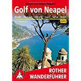 Rother Wanderführer Golf von Neapel Amalfi – Positano – Sorrent – Capri – Ischia – Vesuv. 57 Touren. Mit GPS-Tracks.