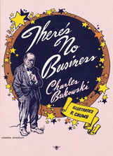Couverture There’s no Business #Nouvelle #Hommage #Bukowski #Crumb #Désenchanté #LasVegas #StandUp #Humoriste #Sabordage #Tripot #Alcool