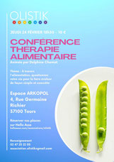 Conférence "Thérapie alimentaire"  Date : Le Jeudi 24 Février 2022 Animée par Delphine Chomat - olistik - via energetica tours