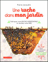 une ruche dans mon jardin  de pierre javaudin aux éditions LAROUSSE