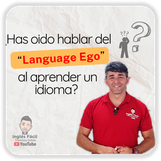 ¿Has oido hablar del Language Ego al aprender un idioma