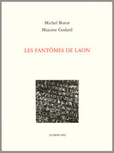 Michel Butor Maxime Godard Les Fantômes de Laon  Dumerchez Bernard Editions Editeur