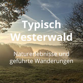 Typisch Westerwald Naturerlebnisse & Wanderungen
