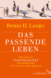 Autor: Remo H. Largo, Buchtitel: Das passende Leben, Sprache: Deutsch