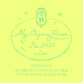 2019.8.21 ｜8/23（金）My Organic Friends Fes 2019に登場します！