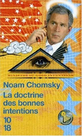 La doctrine des bonnes intentions, Noam Chomsky (2004)