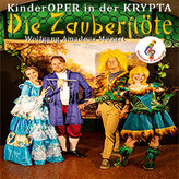 DIE ZAUBERFLÖTE - Kinderoper in der KRYPTA
