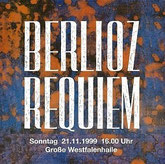 Dortmunder MusikvereinDen Toten dieses Jahrhunderts  Berlioz Requiem 1999 in der Westfalenhalle