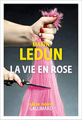 Couverture La vie en rose de Marin Ledun chronique littéraire par guillaume cherel  #polar #noir #collection #Amérique #détective #justice #suspense #drogue #nature #pollution #anticipation #futur #sociologie