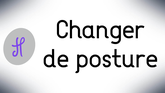 Changer de posture