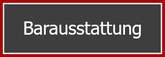 Barausstattung