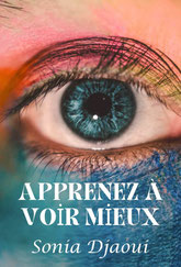 Apprenez à voir mieux  Samedi 5 et dimanche 6 octobre 2024  Sonia Djaoui annuaire des therapeutes via energetica