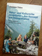 Natur- und Kulturerbe vermitteln - das Konzept der Interpretation.