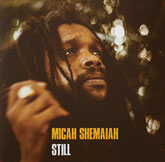 MICAH SHEMAIAH  Still  Label: Zion High (LP")