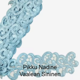 Pitsinauha Pikku Nadine Vaalean sininen