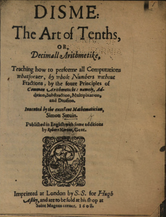 Simon Stevin's booklet De Thiende ('the art of tenths'), first published in Dutch in 1585.