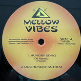DI NAMIC, VIVIAN JONES  Hungry Song / 30 Second Selector  Label: Mellow Vibes (12")