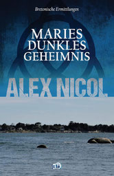 Alex Nicol Maries dunkles Geheimnis