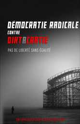 Démocratie radicale contre diktacratie (2014)