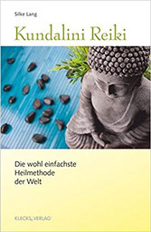 Kundalini Reiki - die einfachste Heilmethode