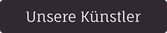 Unsere Künstler