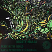 MIGHTY MASSA feat. RAS KANTO  Peace In The World / Rasta Revolution  Label: Jah Marshall (12")