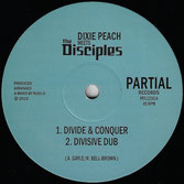 DIXIE PEACH meets DISCIPLES  Divide & Conquer  Label: Partial (12")