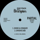 DIXIE PEACH meets DISCIPLES  Divide & Conquer  Label: Partial (12")