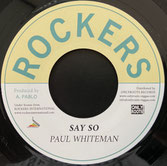 PAUL WHITEMAN, AUG. PABLO  Say So / Version  Label: Rockers (7")
