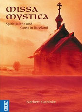 Книга Норберта Кухинке "Missa Mystica. Spiritualität und Kunst in Russland"