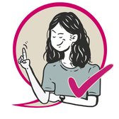 Illustration einer Frau mit erhobenem Zeigefinger und lächelndem Gesicht, daneben ein pinkes Häkchen, Symbol für den AHA-Check.