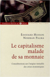 Le capitalisme malade de sa monnaie, E. Husson et N. Palma (2009)