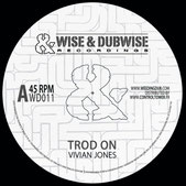 VIVIAN JONES, WEEDING DUB  Trod On / Dub  Label: Wise & Dubwise (7")